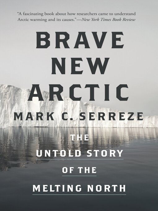 Title details for Brave New Arctic by Mark C. Serreze - Available